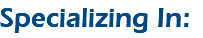 Specializing In: