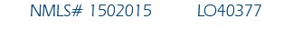 NMLS# 1502015 LO40377